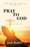 Pray to God (eBook, ePUB)