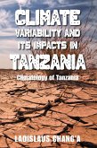 Climate Variability and Its Impacts in Tanzania (eBook, ePUB) Climate Variability and Its Impacts in Tanzania (eBook, ePUB)