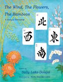 The Wind, the Flowers, the Bamboos (eBook, ePUB)