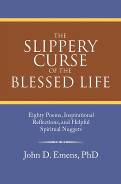 The Slippery Curse of the Blessed Life (eBook, ePUB) - Emens, John D.