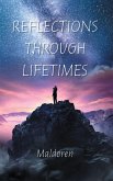 Reflections Through Lifetimes (eBook, ePUB)