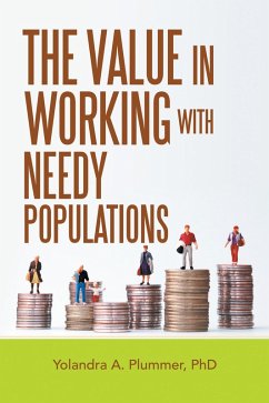 The Value in Working with Needy Populations (eBook, ePUB) - Plummer, Yolandra A.