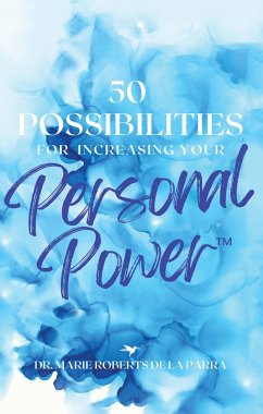 50 Possibilities for Increasing Your Personal-Power (eBook, ePUB) - de La Parra, Marie Roberts