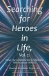 Searching for Heroes in Life, Vol. 2:... - Bild 1