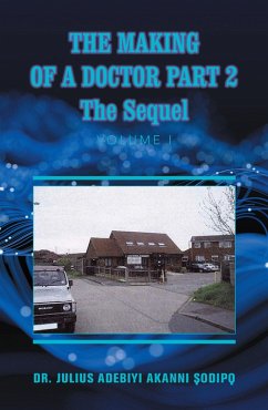 The Making of a Doctor Part 2 (eBook, ePUB) - Odip?, Julius Adebiyi Akanni