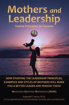 Mothers and Leadership (eBook, ePUB) - Vance Ph. D., Reginald E.