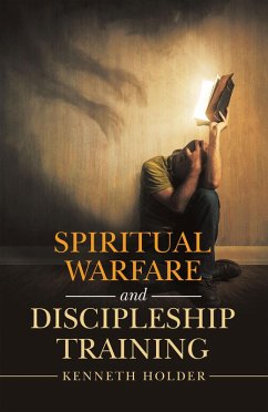 Spiritual Warfare and Discipleship Training (eBook, ePUB) - Holder, Kenneth