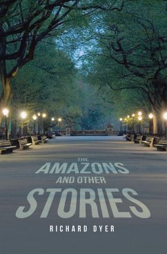 The Amazons and Other Stories (eBook, ePUB) - Dyer, Richard