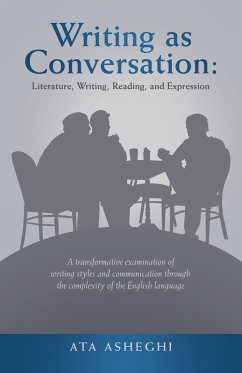 Writing as Conversation: Literature, Writing, Reading, and Expression (eBook, ePUB) Writing as Conversation: Literature, Writing, Reading, and Expression (eBook, ePUB)