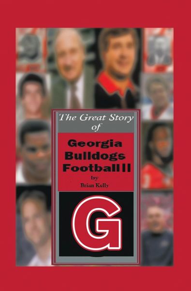 The Great Story of Georgia Bulldogs Football Ii (eBook, ePUB)
