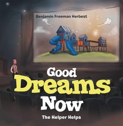 Good Dreams Now (eBook, ePUB) - Herbest, Benjamin Freeman