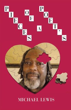 Pieces of a Poet's Heart (eBook, ePUB) - Lewis, Michael