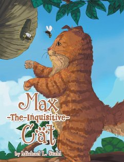 Max-The-Inquisitive-Cat (eBook, ePUB) - Stahl, Michael L.
