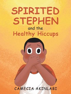 Cover Spirited Stephen and the Healthy Hiccups (eBook, ePUB)