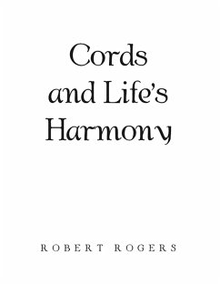 Cords and Life's Harmony (eBook, ePUB) - Rogers, Robert