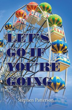 Let's Go If You'Re Going (eBook, ePUB) - Patterson, Stephen