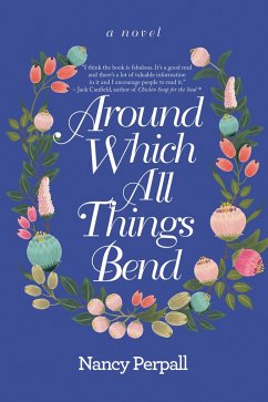 Around Which All Things Bend (eBook, ePUB) - Perpall, Nancy