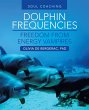 Dolphin Frequencies - Freedom from... - Bild 1