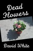 Dead Flowers (eBook, ePUB) Dead Flowers (eBook, ePUB)