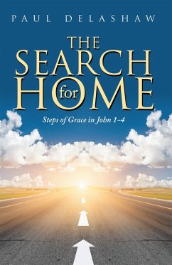 The Search for Home (eBook, ePUB) - Delashaw, Paul