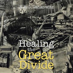 Healing the Great Divide (eBook, ePUB) - Iankowitz, N. E. C.