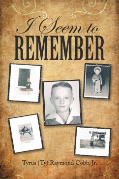 I Seem to Remember (eBook, ePUB) - Cobb Jr., Tyrus (Ty) Raymond