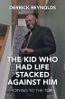 The Kid Who Had Life Stacked Against... - Bild 1