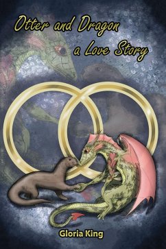 Otter and Dragon (eBook, ePUB) - King, Gloria