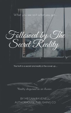 Followed by the Secret Reality (eBook, ePUB)