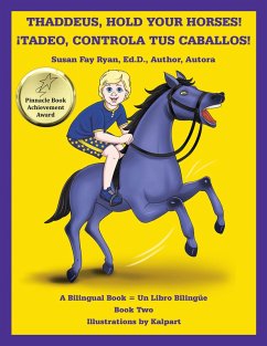 Thaddeus, Hold Your Horses! ¡Tadeo, Controla Tus Caballos! (eBook, ePUB)
