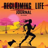 Reclaiming Life Journal (eBook, ePUB)