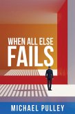 When All Else Fails (eBook, ePUB)