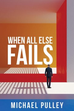 When All Else Fails (eBook, ePUB) - Pulley, Michael