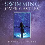 Swimming over Castles (eBook, ePUB)