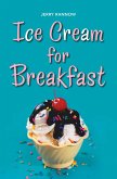 Ice Cream for Breakfast (eBook, ePUB)