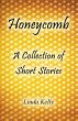 Honeycomb a Collection of Short Stories... - Bild 1
