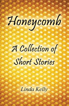 Honeycomb a Collection of Short Stories (eBook, ePUB)