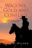 Wagons, Gold and Conflict (eBook, ePUB)