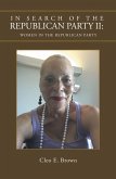 In Search of the Republican Party Ii: Women in the Republican Party (eBook, ePUB)