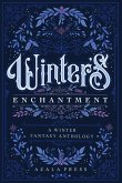 Winter's Enchantment: A Winter Fantasy Anthology (eBook, ePUB)