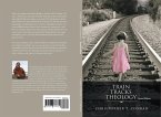 Train Tracks Theology (eBook, ePUB)