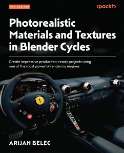 Photorealistic Materials and Textures in Blender Cycles (eBook, ePUB) - Belec, Arijan