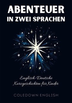 Abenteuer in Zwei Sprachen: Englisch-Deutsche Kurzgeschichten für Kinder (eBook, ePUB) - English, Coledown