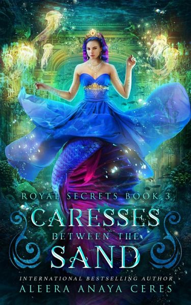 Caresses Between the Sand (Royal Secrets, #3) (eBook, ePUB)