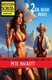 Western Schuss 2er Band 1003: Wildwestroman Sammelband (eBook, ePUB)