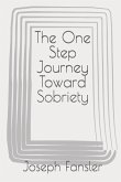 The One Step Journey Toward Sobriety (eBook, ePUB)