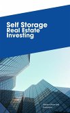 Self Storage Real Estate Investing (eBook, ePUB)