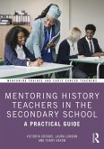 Mentoring History Teachers in the Secondary School (eBook, ePUB)
