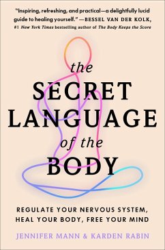 The Secret Language of the Body (eBook, ePUB) - Mann, Jennifer; Rabin, Karden