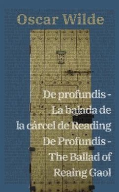 De profundis - La balada de la cárcel de Reading / De Profundis - The Ballad of Reading Gaol (eBook, ePUB) - Wilde, Oscar